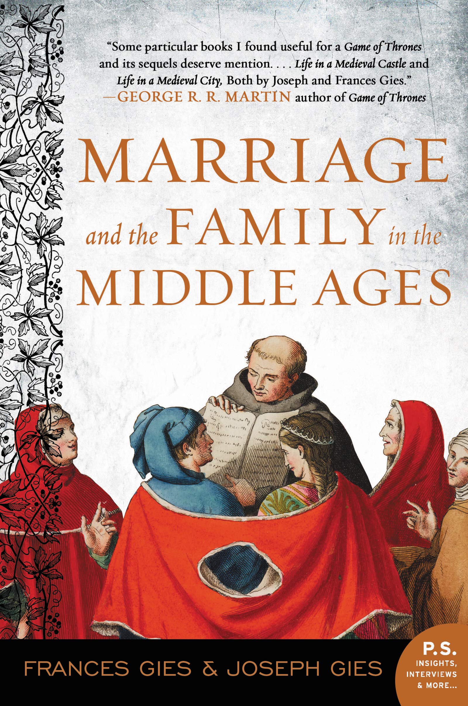 Gies, F: Marriage and the Family in the Middle Ages Politics & History