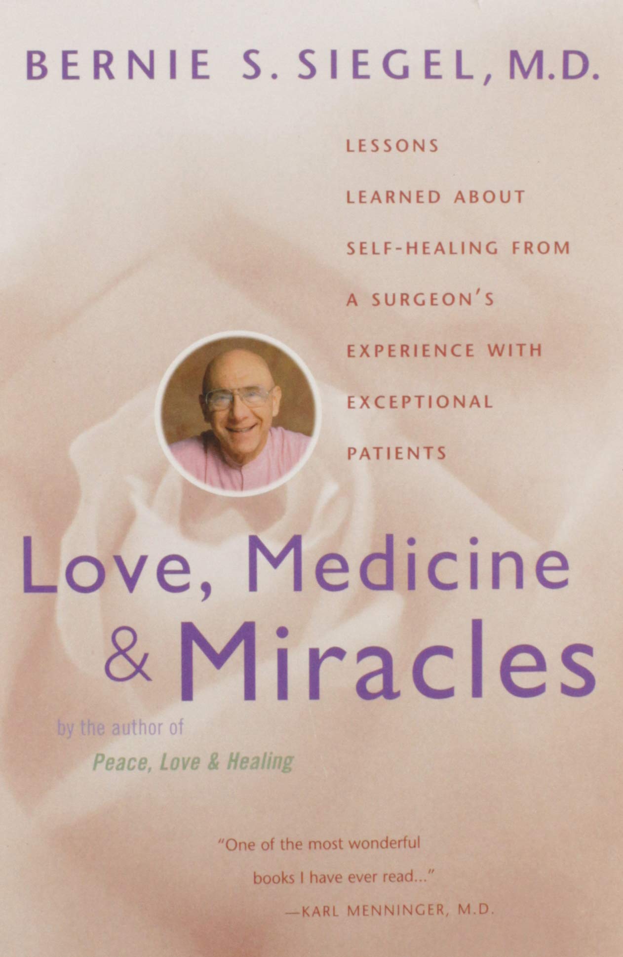 Love, Medicine and Miracles Medicine