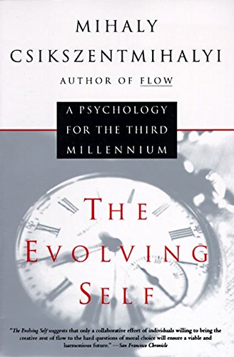 The Evolving Self: A Psychology for the Third Millennium Medicine