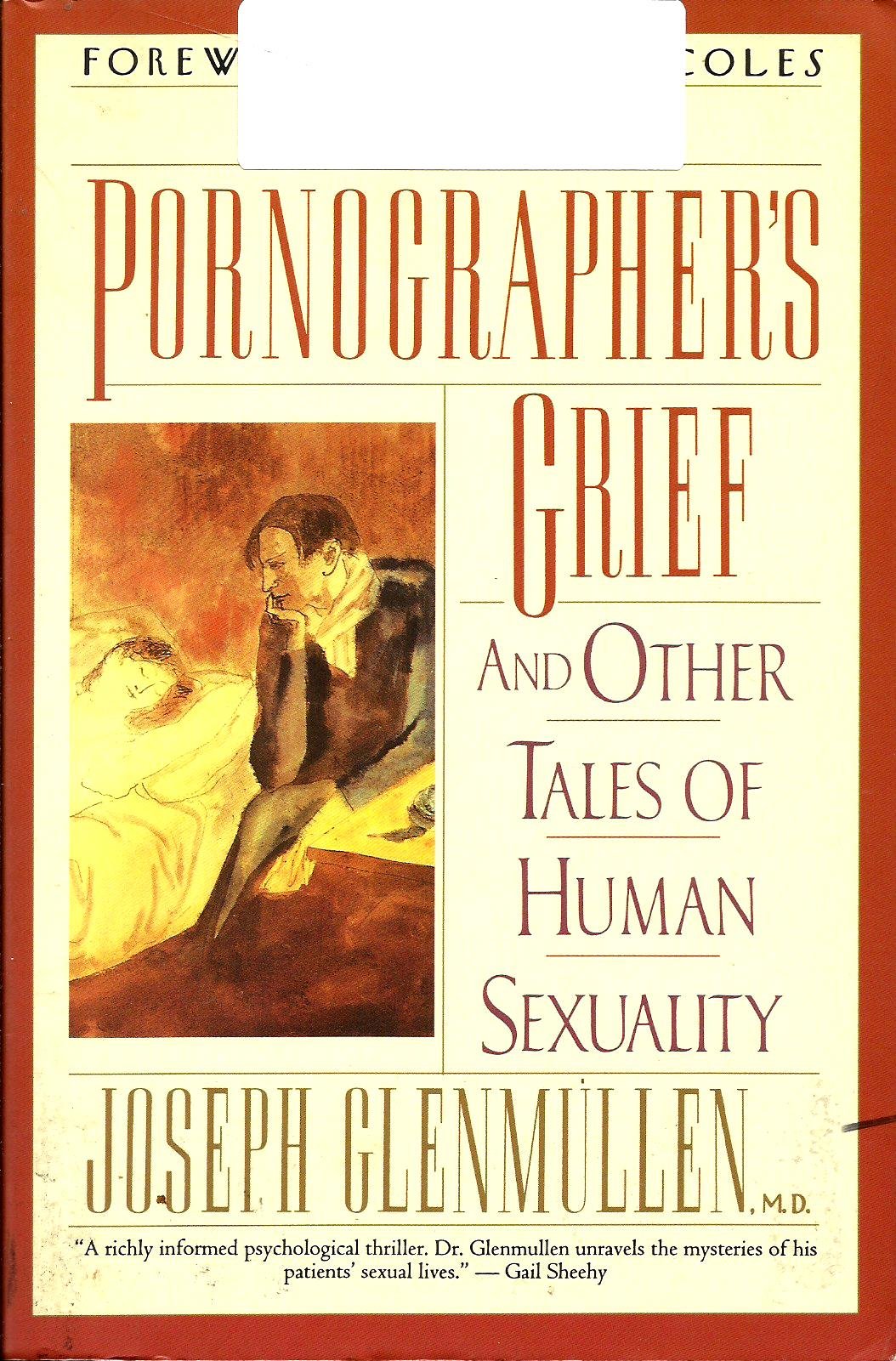 The Pornographer's Grief: And Other Tales of Human Sexuality Books