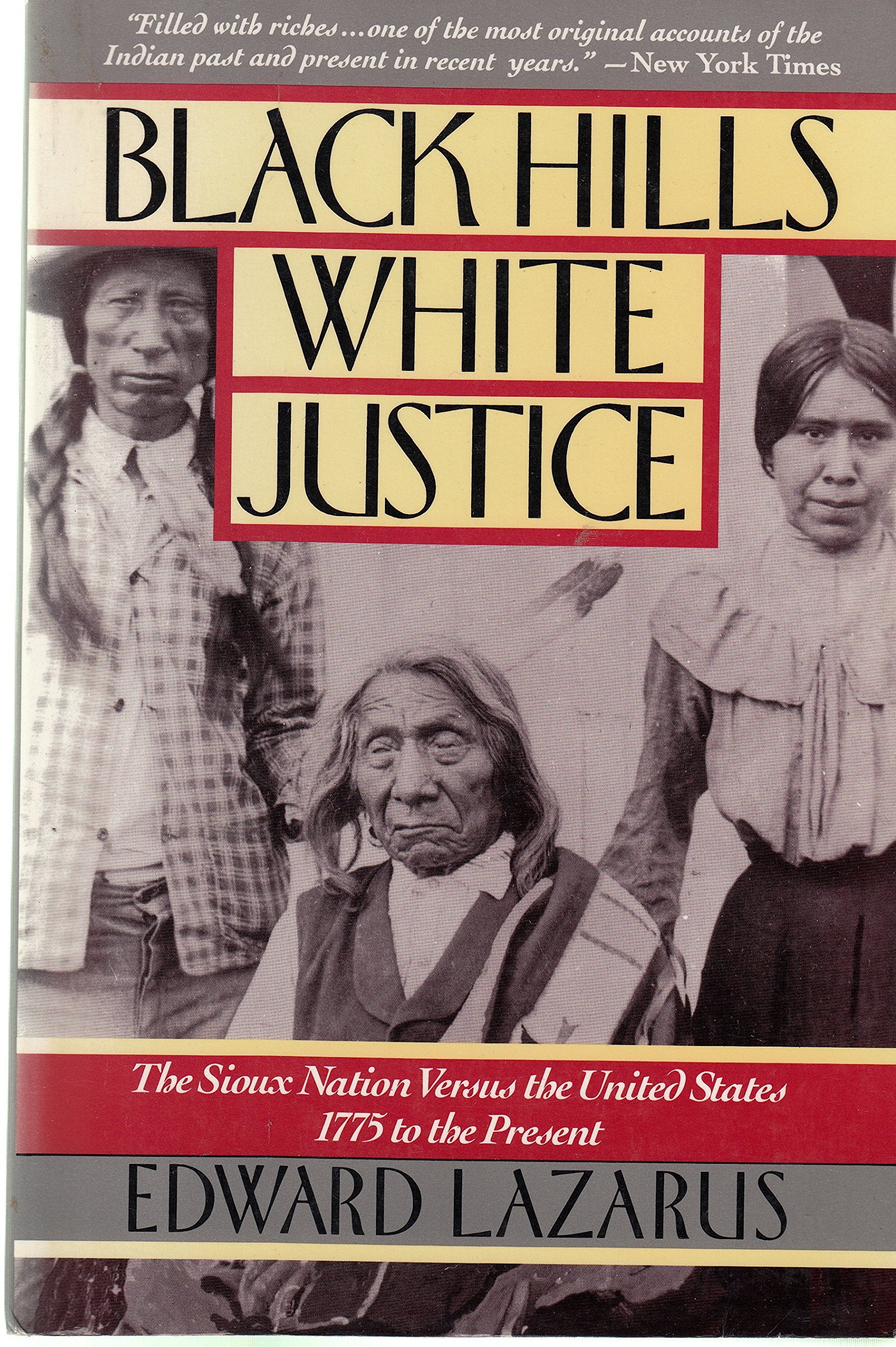 Black Hills White Justice: The Sioux Nation Versus the United States, 1775 to the Present Social Sciences