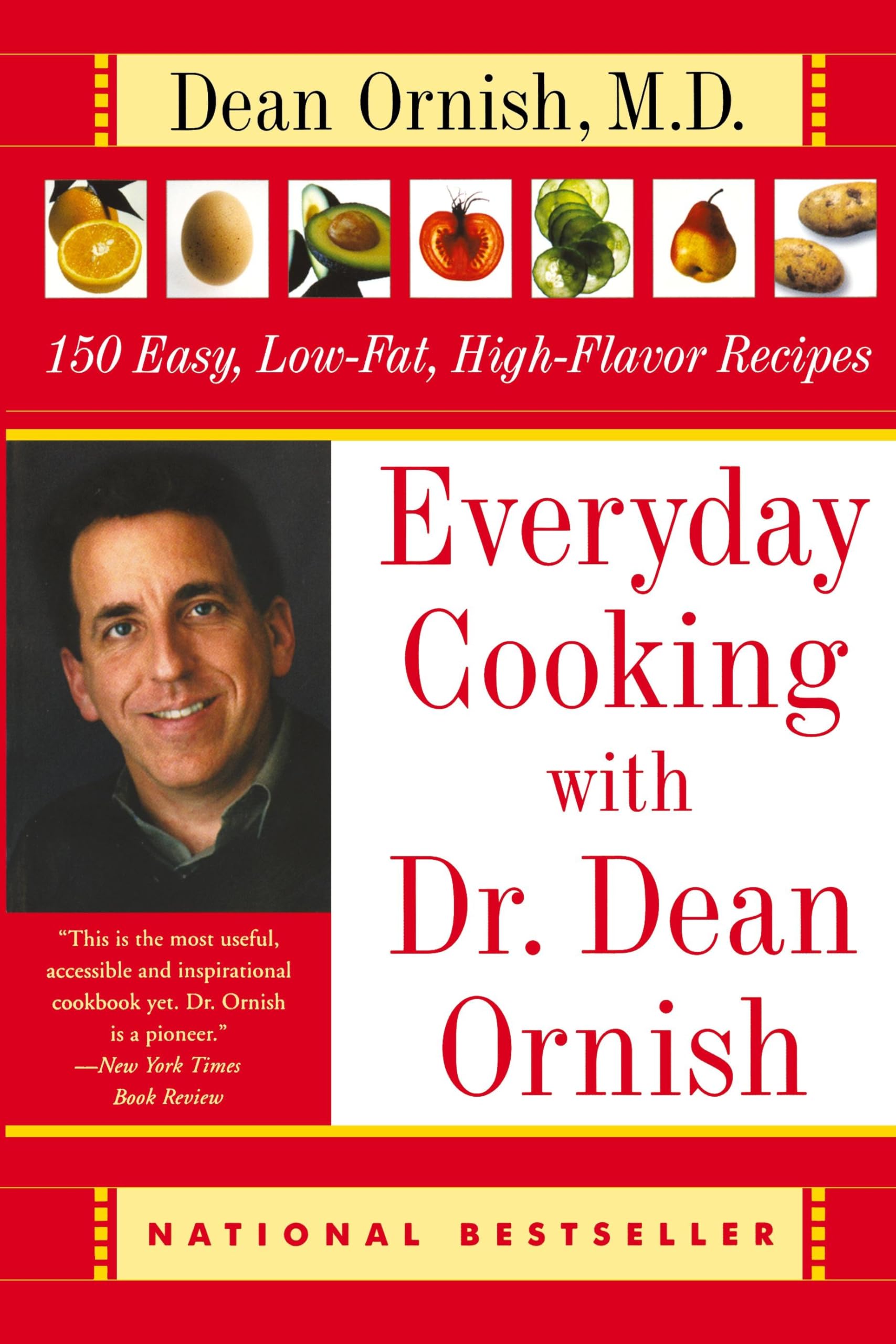 Everyday Cooking with Dr. Dean Ornish: 150 Easy, Low-Fat, High-Flavor Recipes Medicine