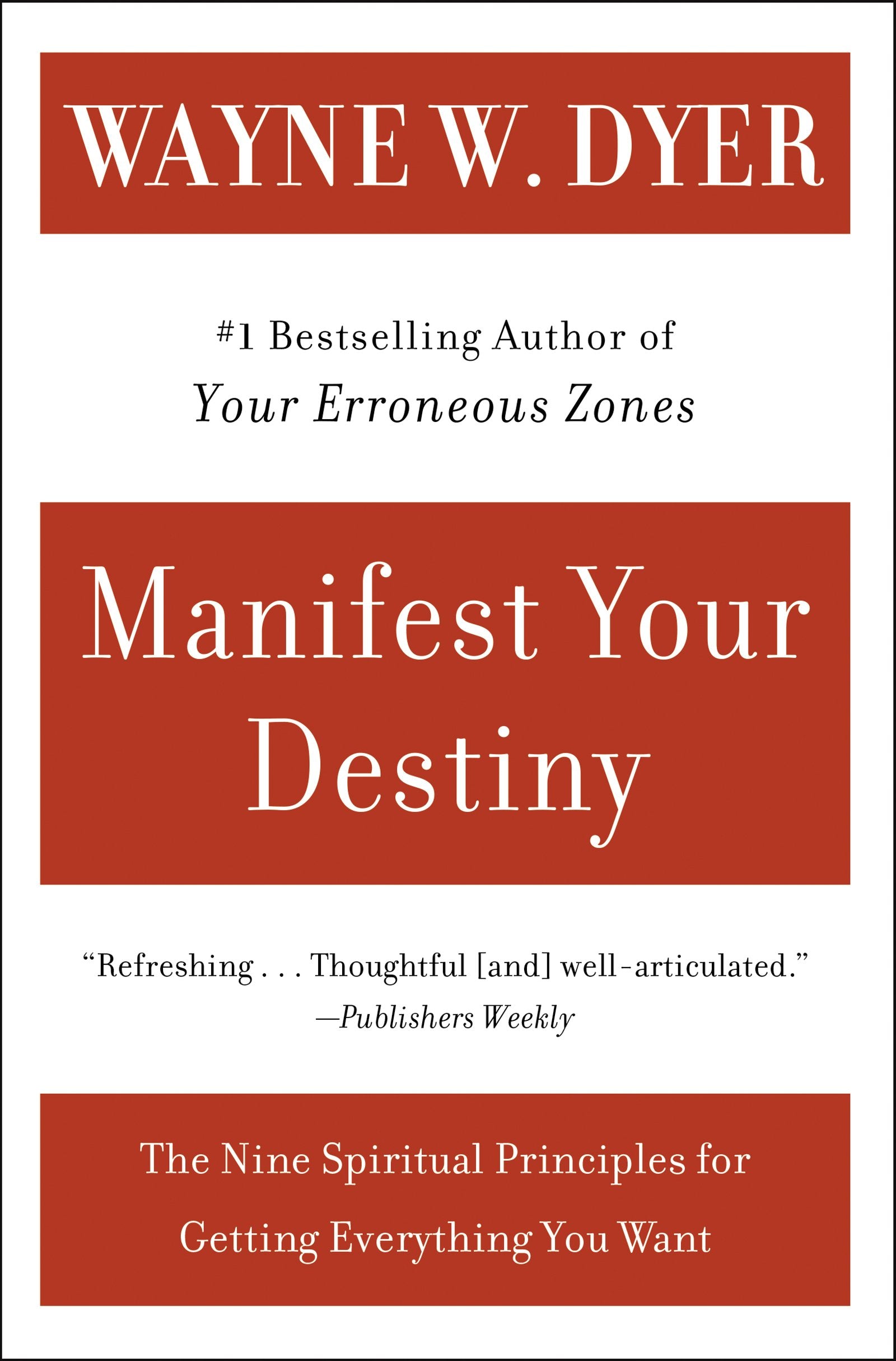 Manifest Your Destiny: Nine Spiritual Principles for Getting Everything You Want, The book