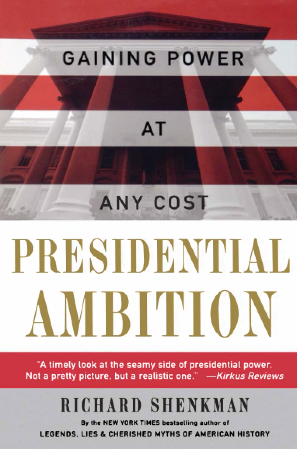 Presidential Ambition: Gaining Power At Any Cost Memories