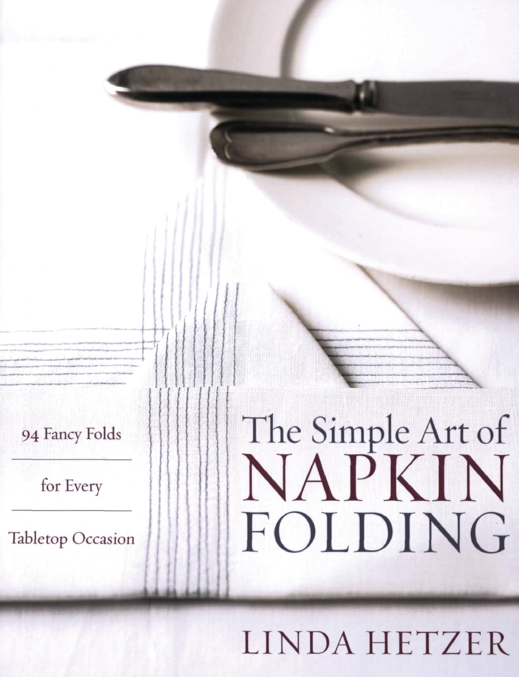 The Simple Art of Napkin Folding Hobbies & Crafts