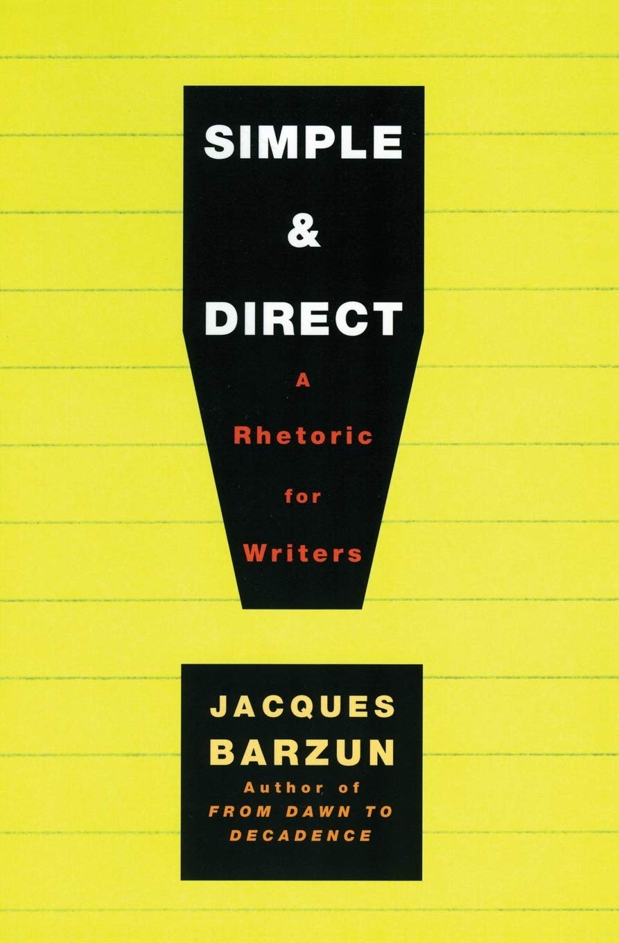 Product Image: Simple & Direct: A Guide to Improving Your Writing Through Diction, Syntax, Tone, Composition, and Revision