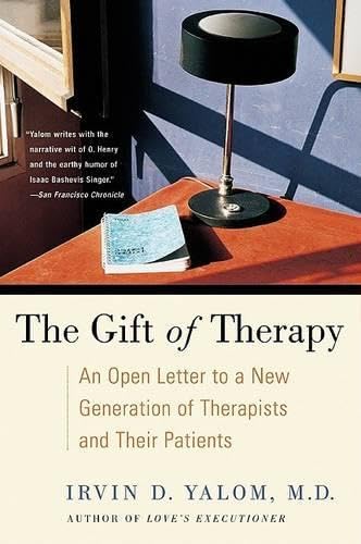 The Gift of Therapy: An Open Letter to a New Generation of Therapists and Their Patients Medicine