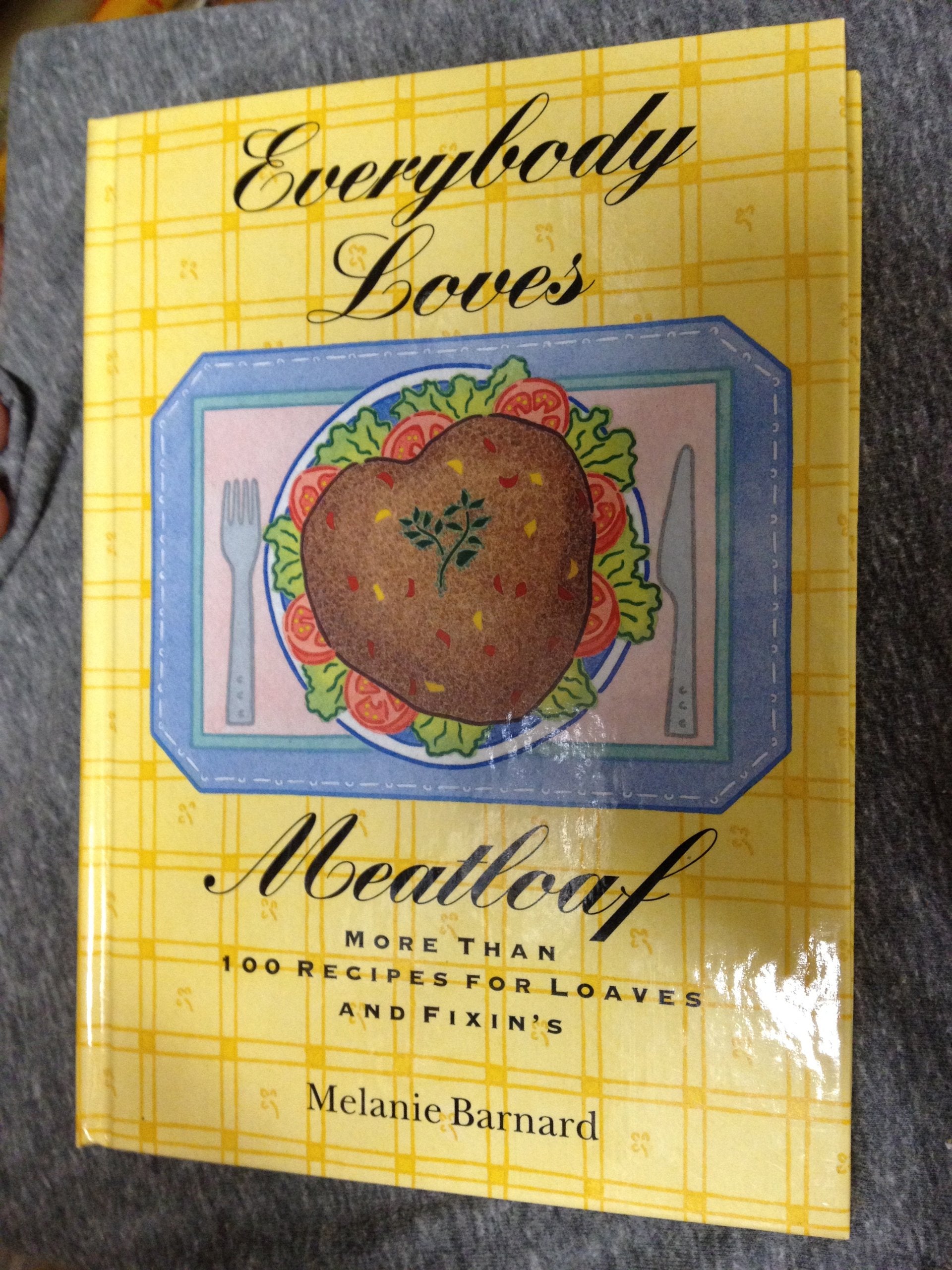 Everybody Loves Meatloaf: More Than 100 Recipes for Loaves and Fixings Cooking & Enjoying