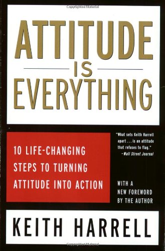 Product Image: Attitude is Everything: 10 Life-Changing Steps to Turning Attitude Into Action