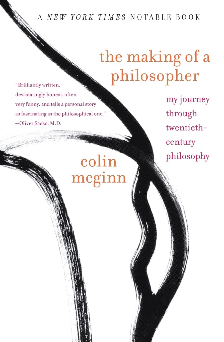 Making of a Philosopher, The: My Journey Through Twentieth-Century Philosophy book