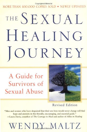 The Sexual Healing Journey: A Guide for Survivors of Sexual Abuse (Revised Edition) Psychology