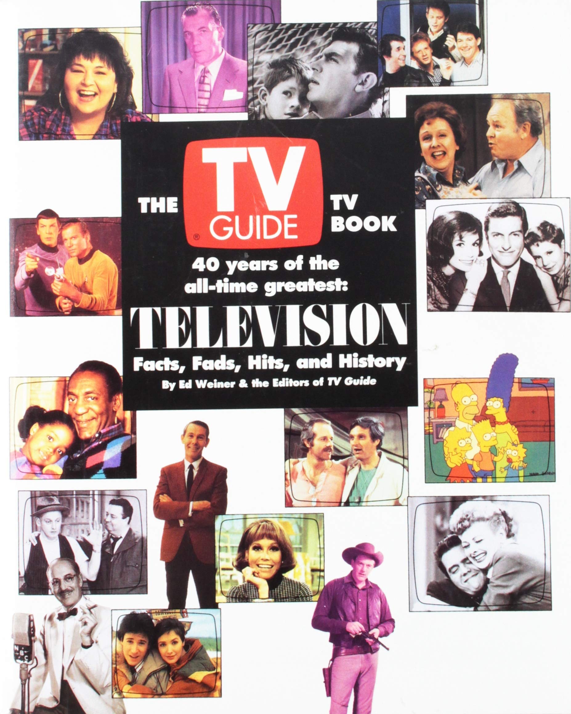 The TV Guide TV Book: 40 Years of the All-Time Greatest : Television Facts, Fads, Hits, and History Film, Art & Culture
