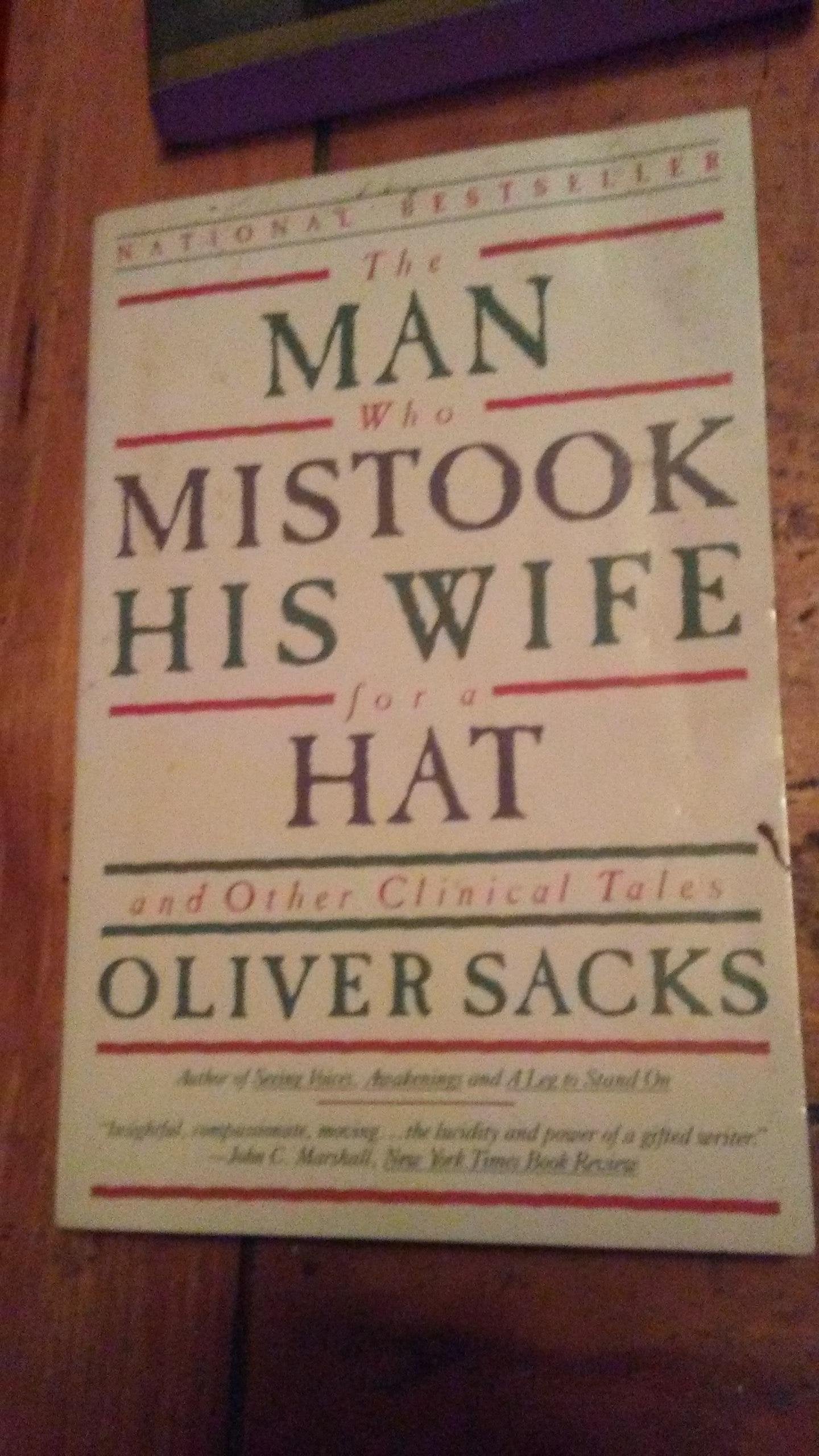 The Man Who Mistook His Wife for a Hat: And Other Clinical Tales Medicine
