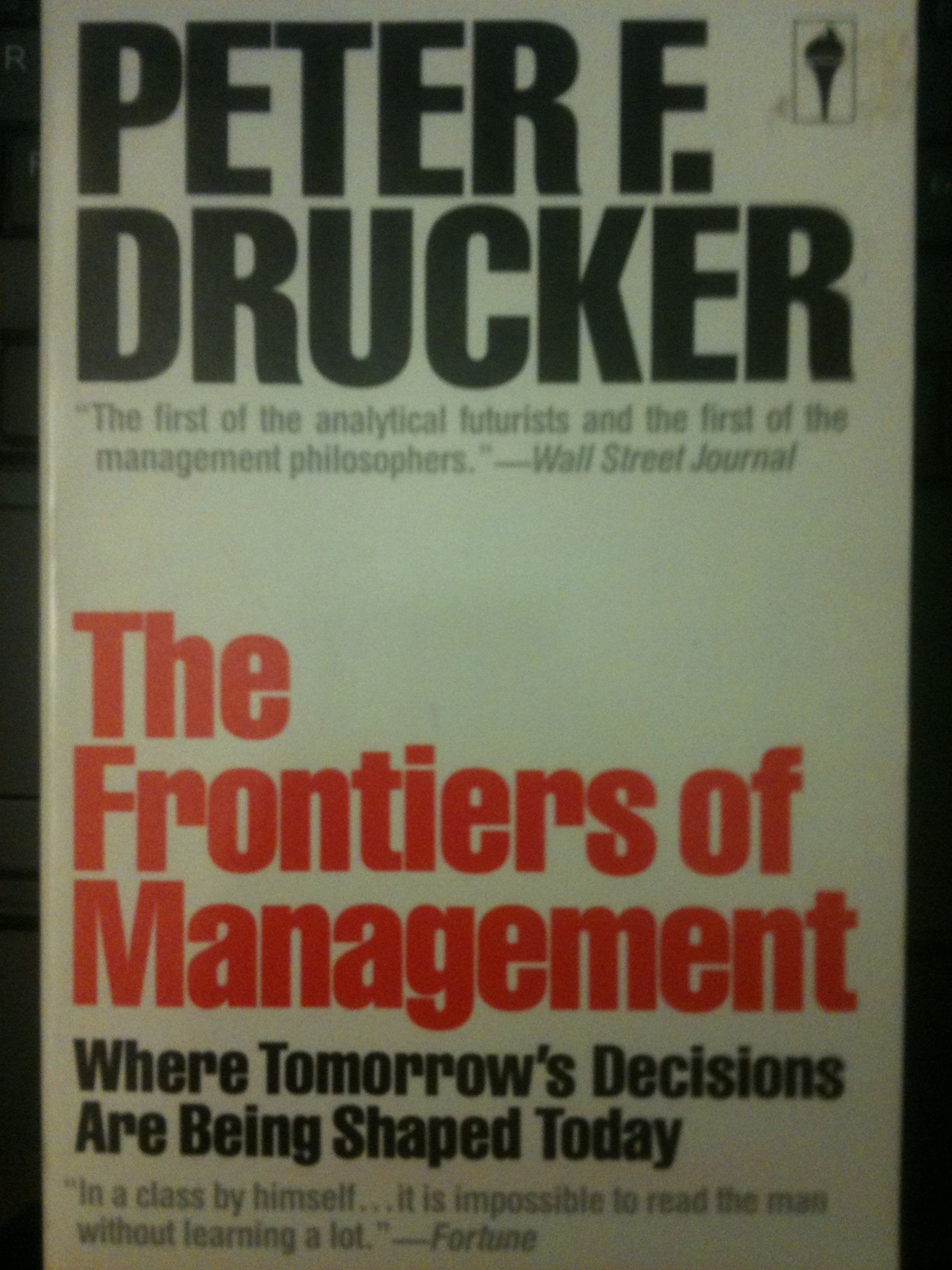 The Frontiers of Management: Where Tomorrows Decisions Are Being Shaped Today Books
