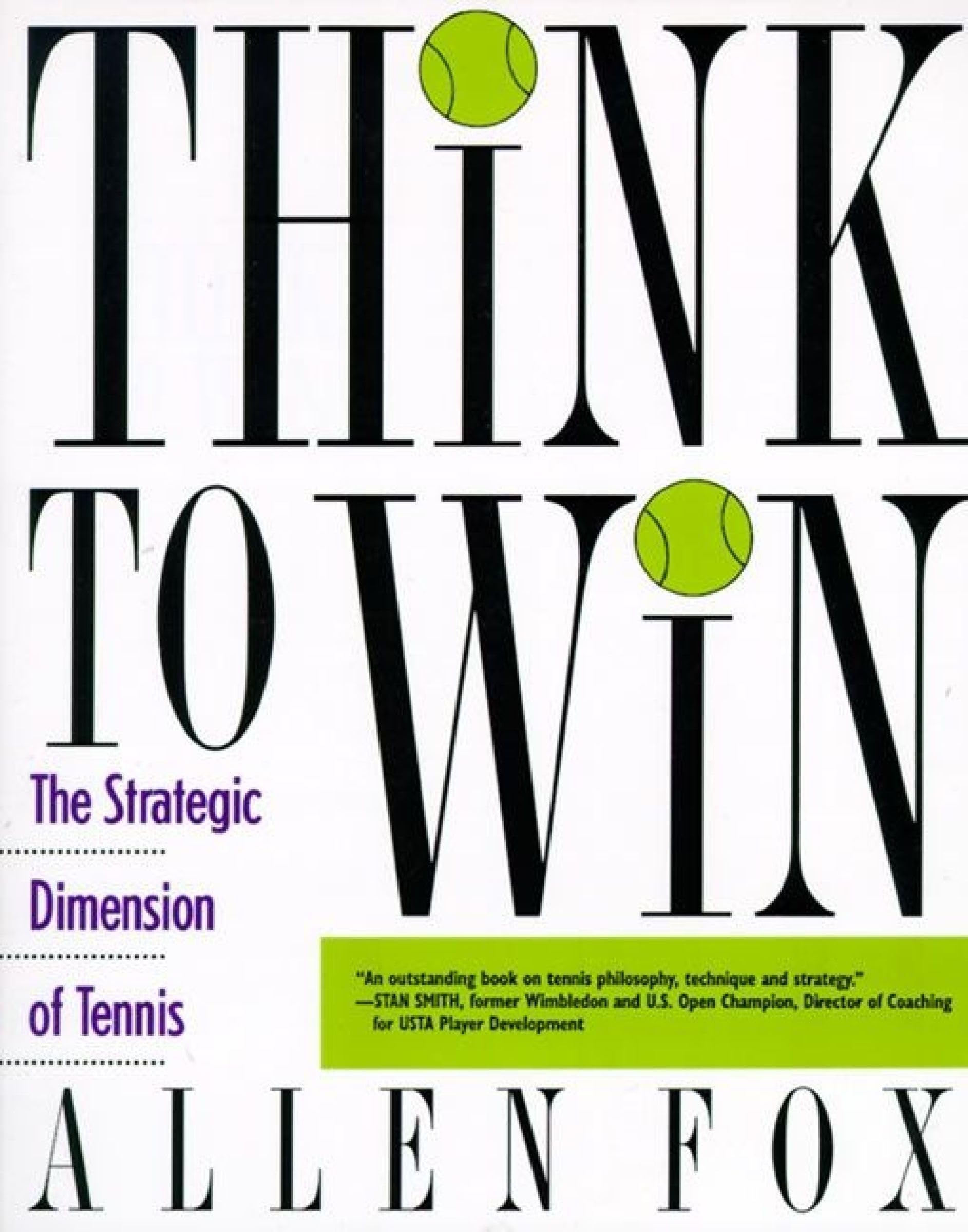 Think to Win: Strategic Dimension of Tennis, The Business, Finance & Career