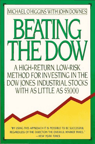 Beating the Dow: A High-Return, Low-Risk Method for Investing in the Dow Jones Industrial Stocks with as Little as $5, 000 Business, Finance & Career