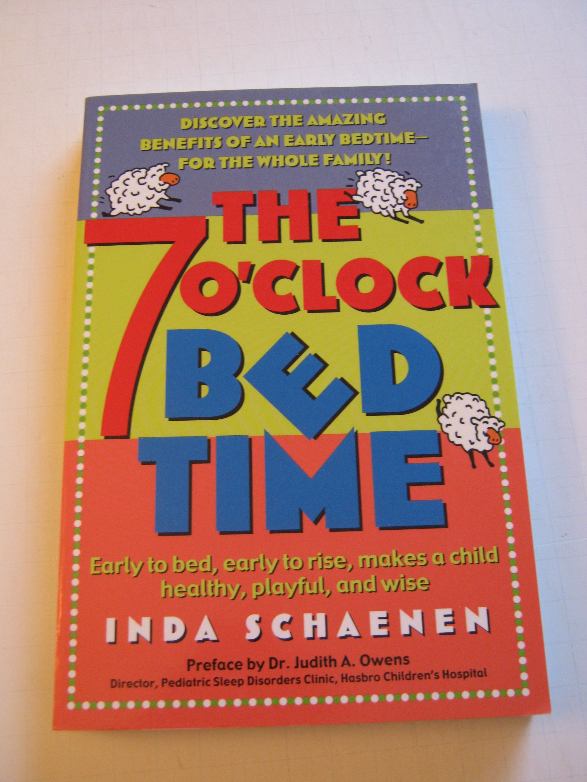 The 7 O'Clock Bedtime: Early to bed, early to rise, makes a child healthy, playful, and wise Medicine