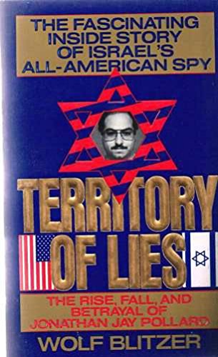 Territory of Lies: The Rise, Fall, and Betrayal of Jonathan Jay Pollard book
