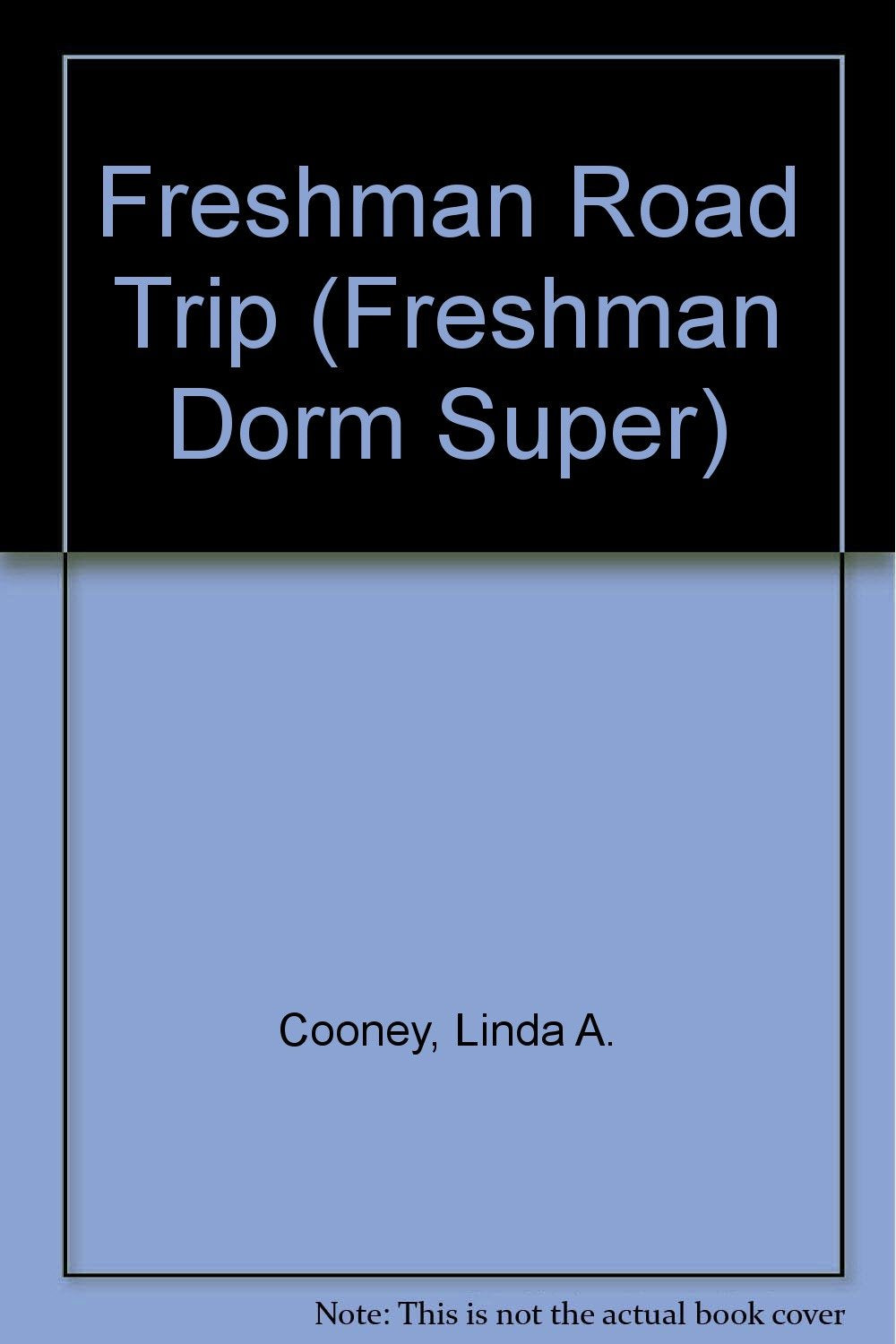Freshman Road Trip (FRESHMAN DORM SUPER) Fiction