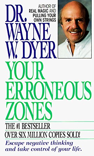 Your Erroneous Zones: Escape negative thinking and take control of your life Lifestyle