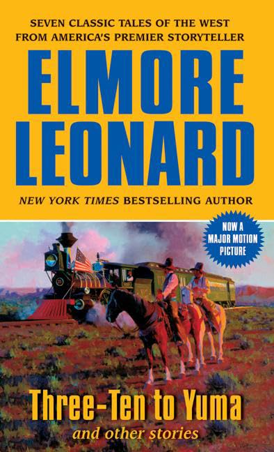 Three-Ten to Yuma and Other Stories Essays & Short Stories