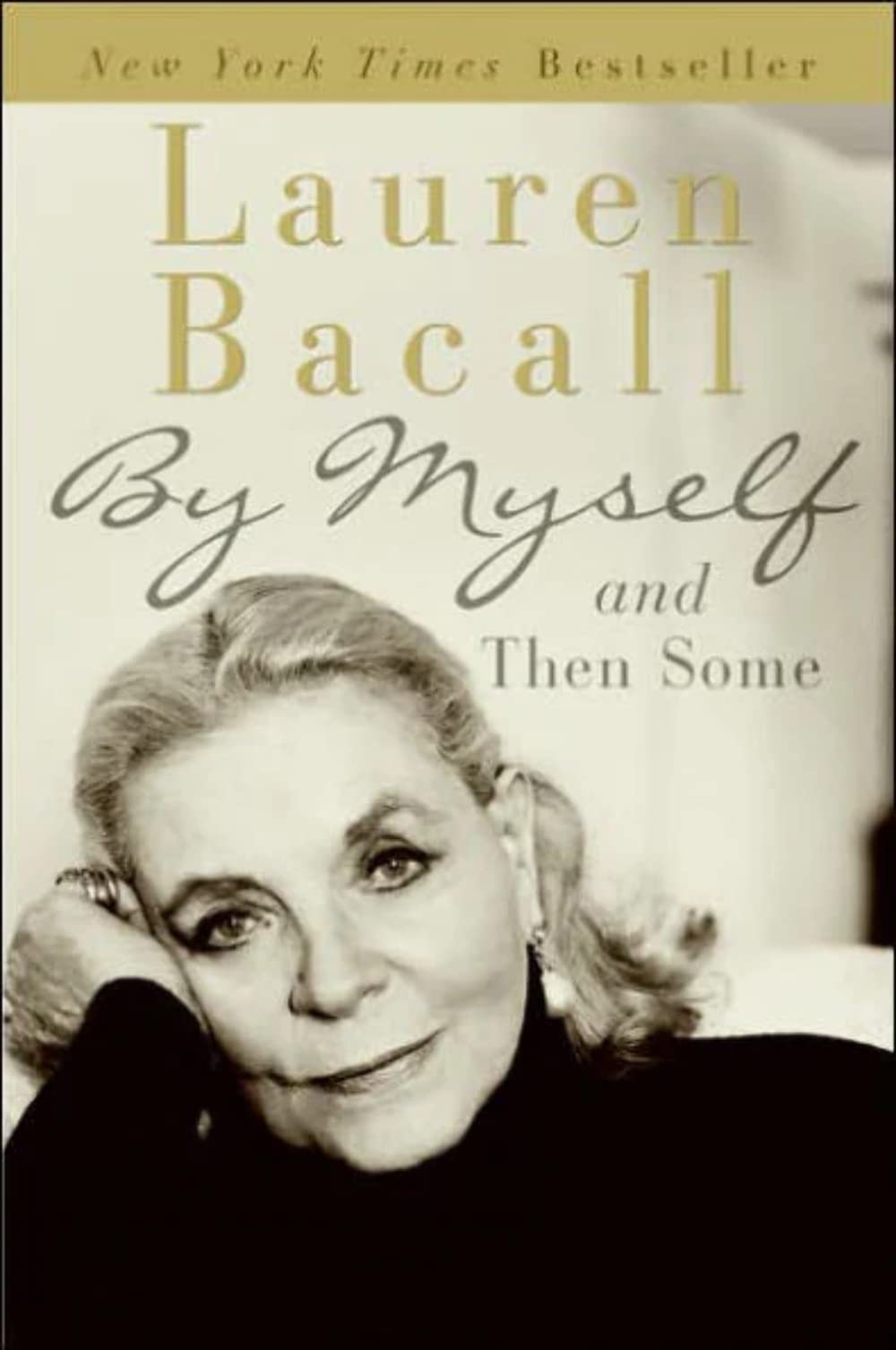 By Myself and Then Some: The National Book Award Winner―A Hollywood Icon's Memoir of Bogart, Love, and Lasting Independence Books