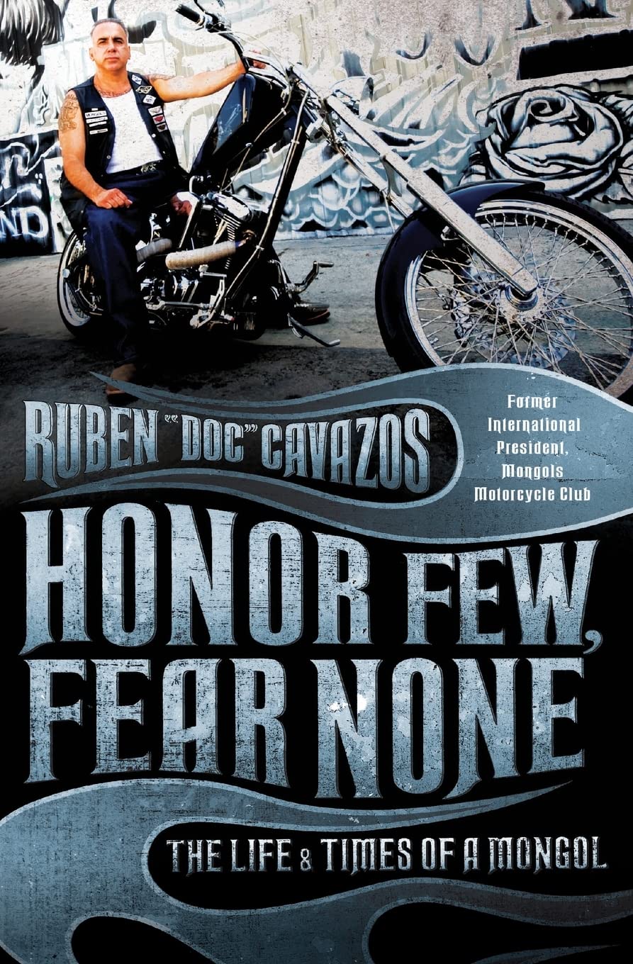 Honor Few, Fear None: The Life and Times of a Mongol Law