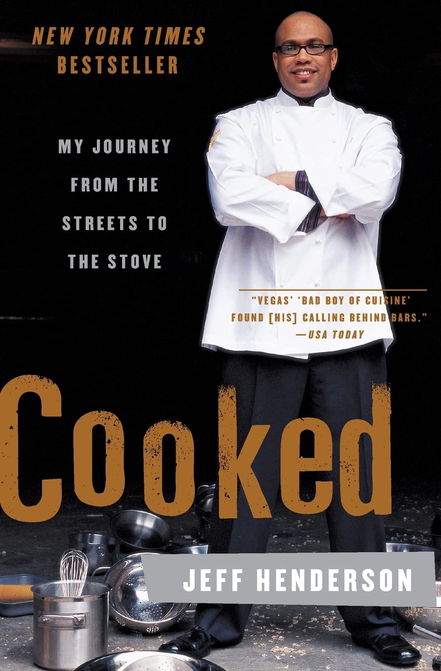 Cooked: My Journey from the Streets to the Stove Memories