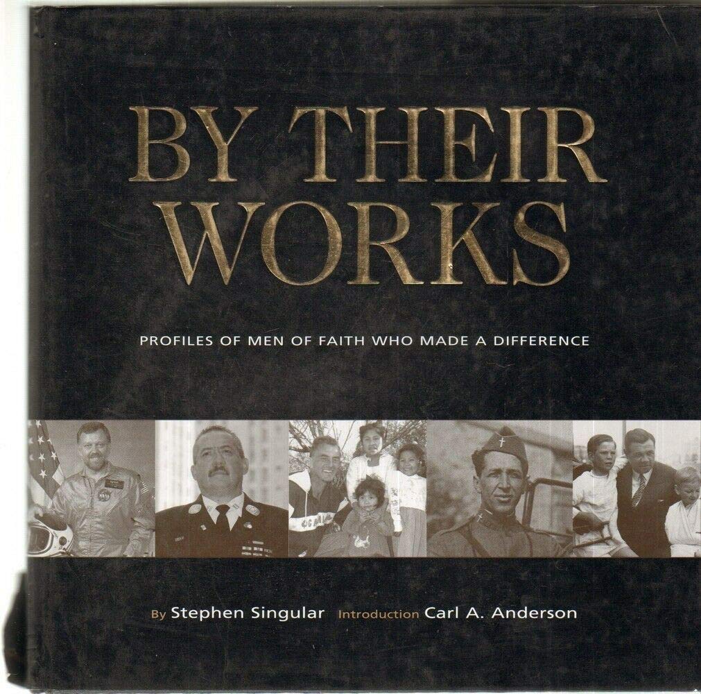 By Their Works: Profiles of Men of Faith Who Made a Difference Social Sciences
