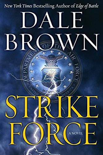 Strike Force: A Novel (Patrick McLanahan) Action & Adventure