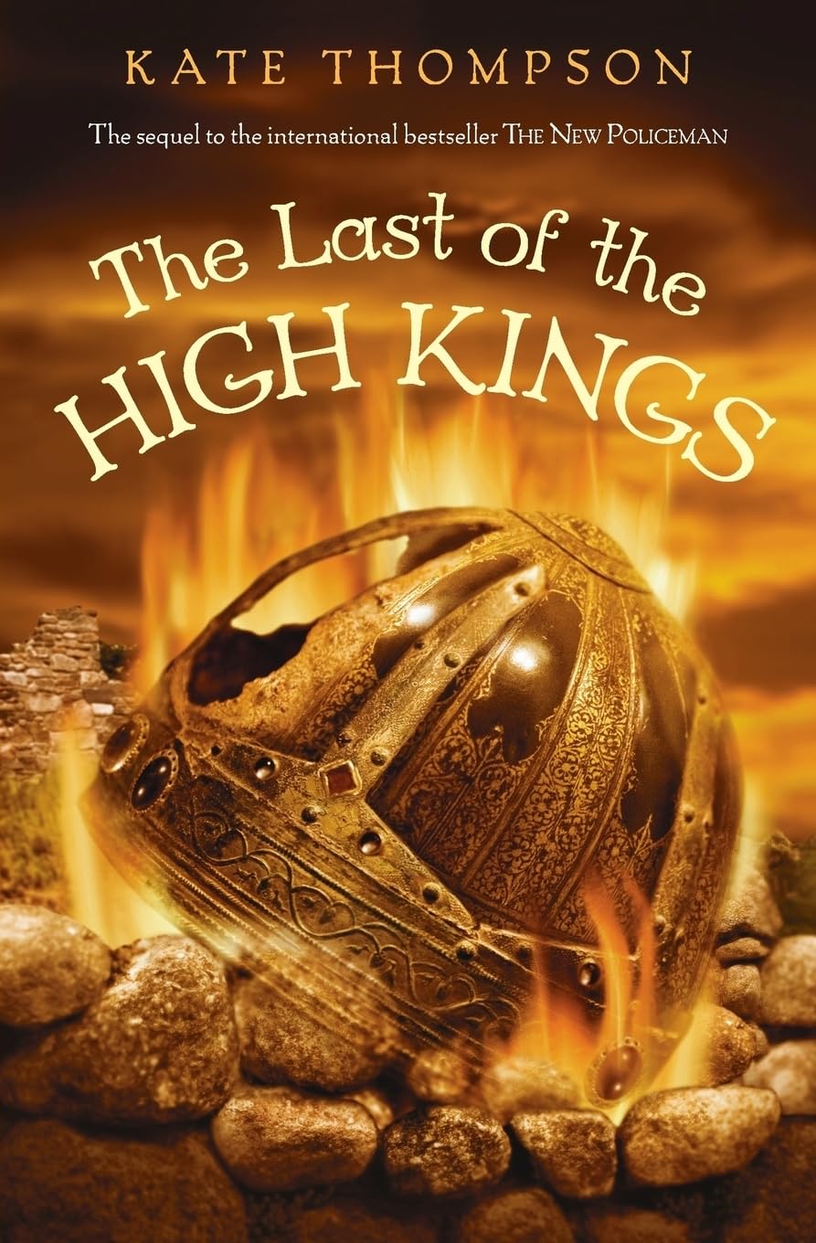 The Last of the High Kings (New Policeman Trilogy, 2) Natural Sciences