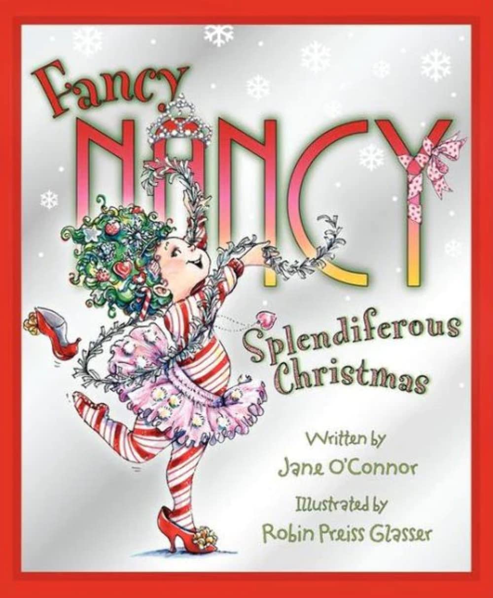 Fancy Nancy: Splendiferous Christmas: Great for Holiday and Christmas Reading or Gifting Non-fiction