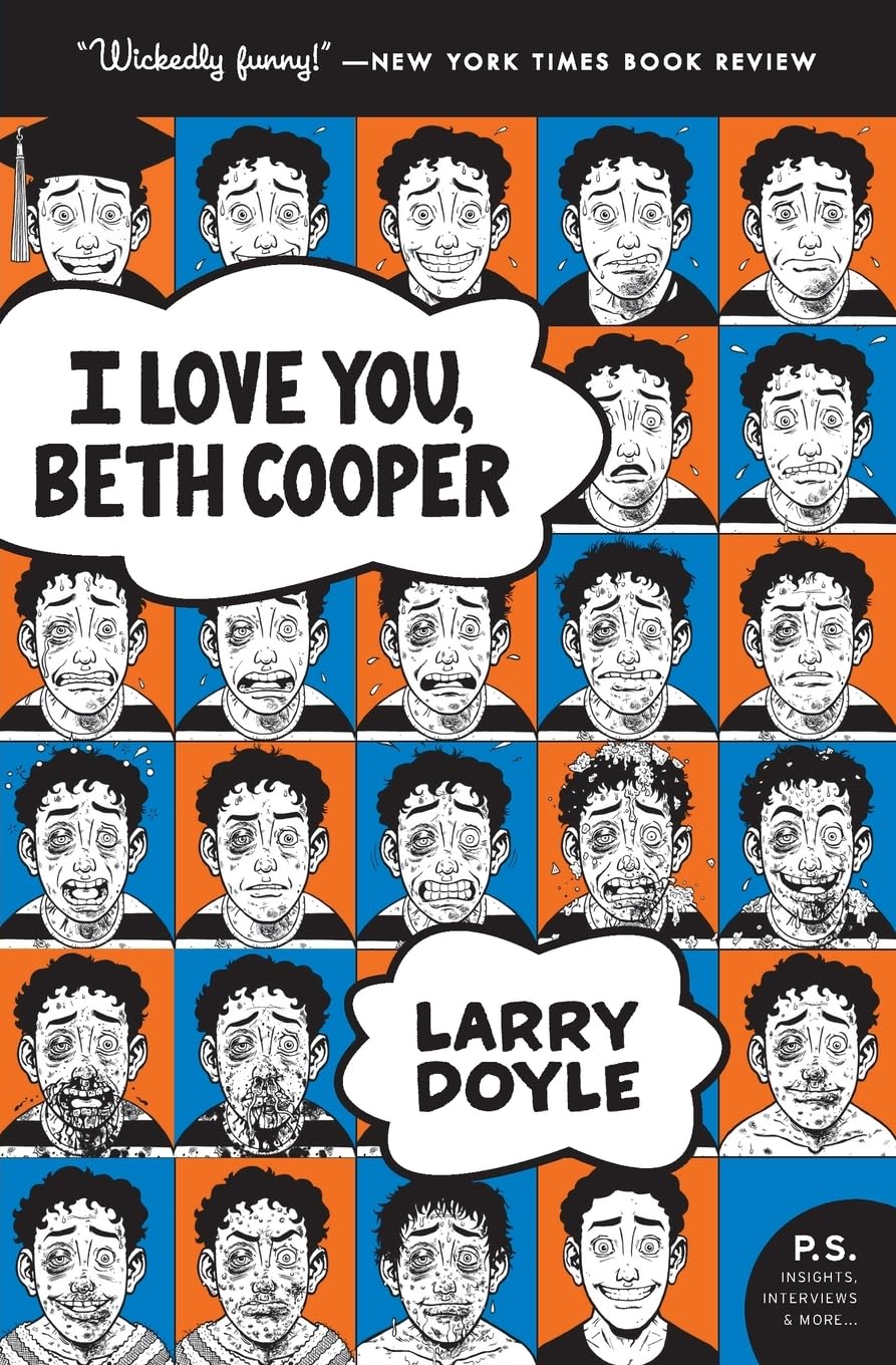 I Love You, Beth Cooper (P.S.): A High School Romantic Comedy Where One Speech Changes Everything Contemporary literature