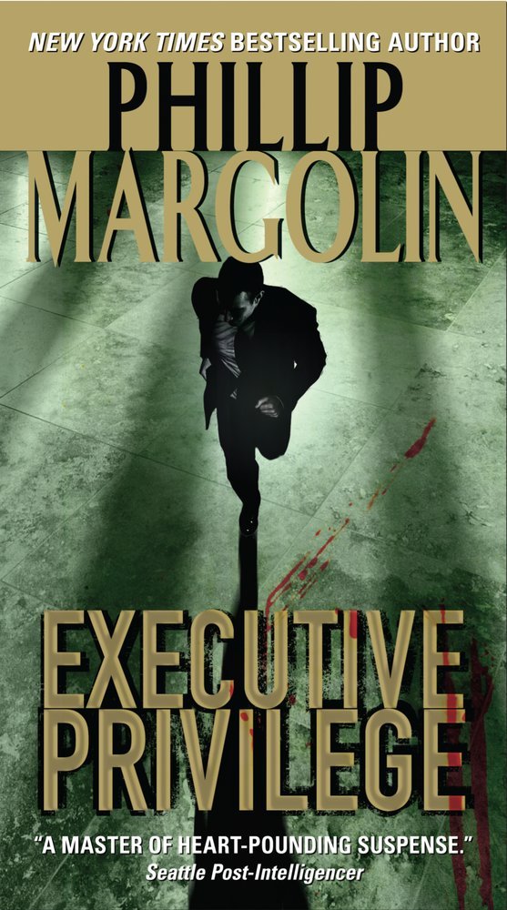 Executive Privilege: A Gripping Political Thriller - A Detective and Lawyer Track a Killer to the White House (Dana Cutler Series, 1, Band 1) Action & Adventure