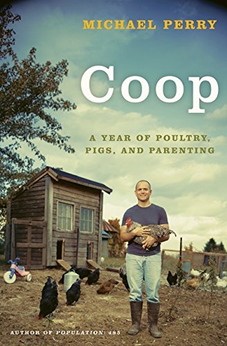 Coop: A Year of Poultry, Pigs, and Parenting book