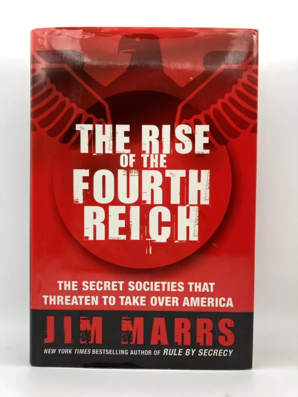 The Rise of the Fourth Reich: The Secret Societies That Threaten to Take Over America Philosophy