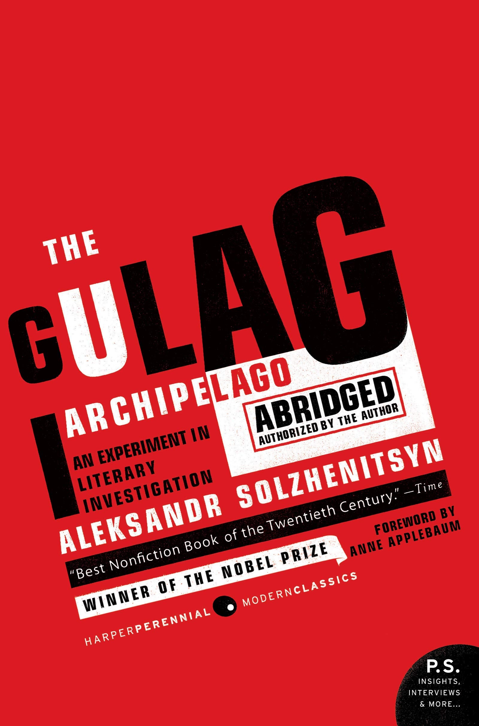 The Gulag Archipelago Abridged: An Experiment In Literary Investigation (P.S.): The Authorized Abridgement (Perennial Classics) Philosophy