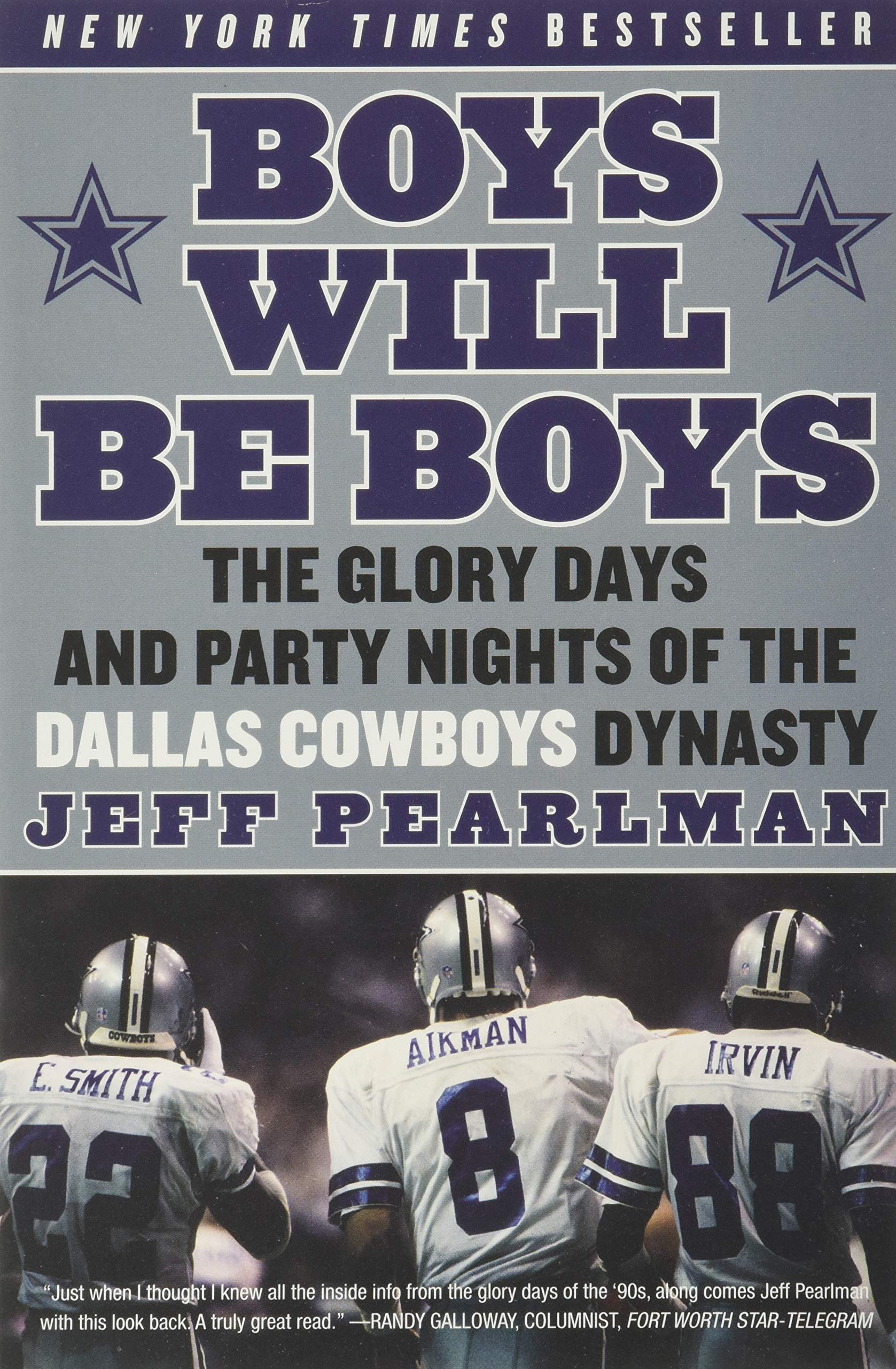 Boys Will Be Boys: The Glory Days and Party Nights of the Dallas Cowboys Dynasty Sports