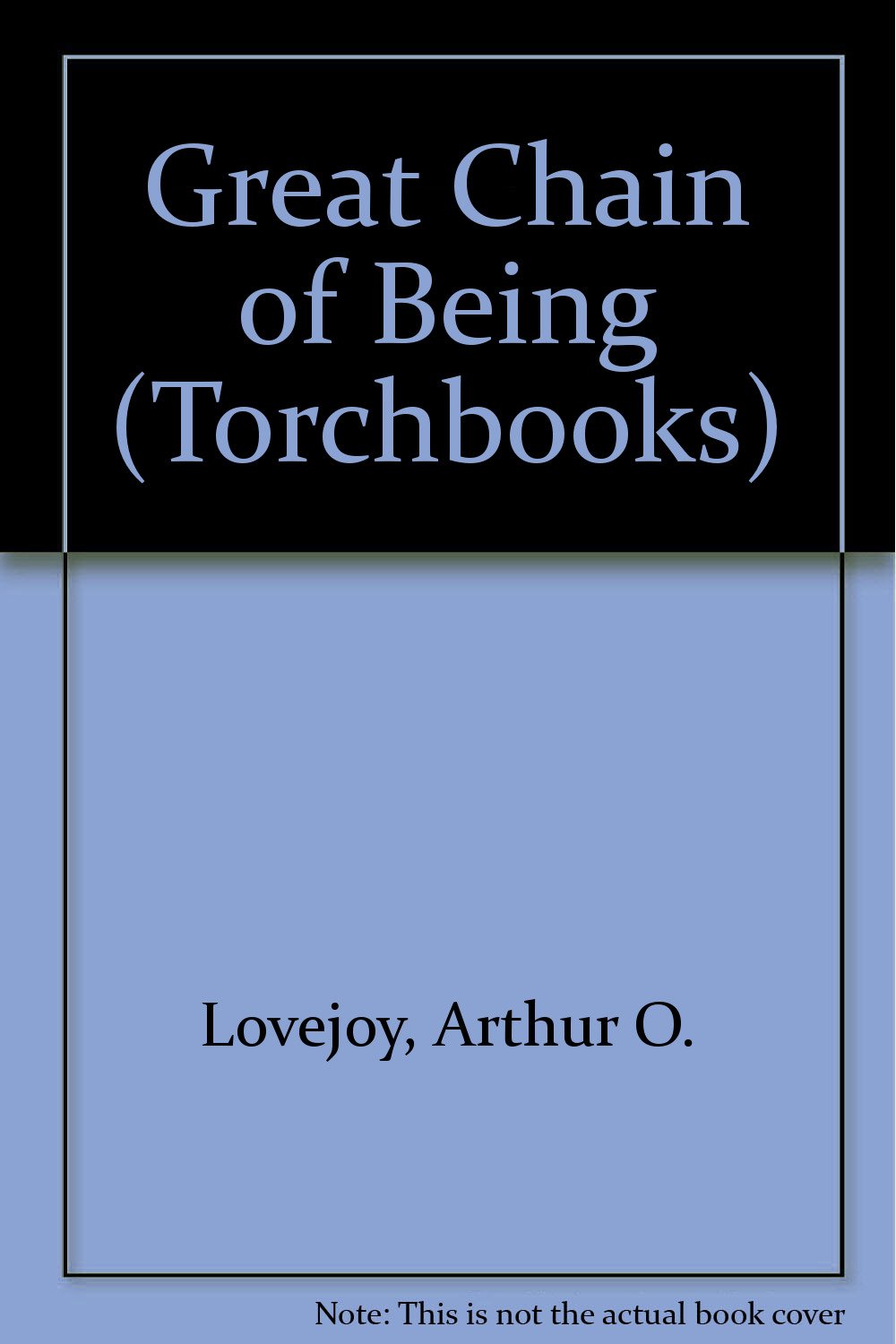 Great Chain of Being (Torchbooks) Politics & History