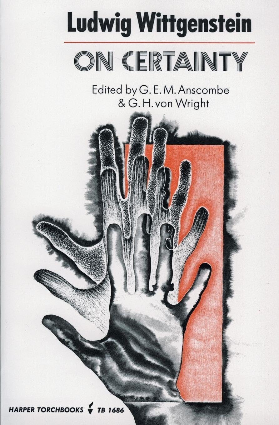 On Certainty: Wittgenstein on Knowledge, Propositions, and Common Sense―Inspired by G.E. Moore (Harper Perennial Modern Thought) Philosophy