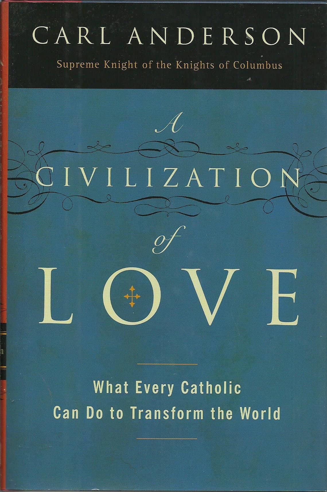 A Civilization of Love: What Every Catholic Can Do to Transform the World Religion & Esotericism