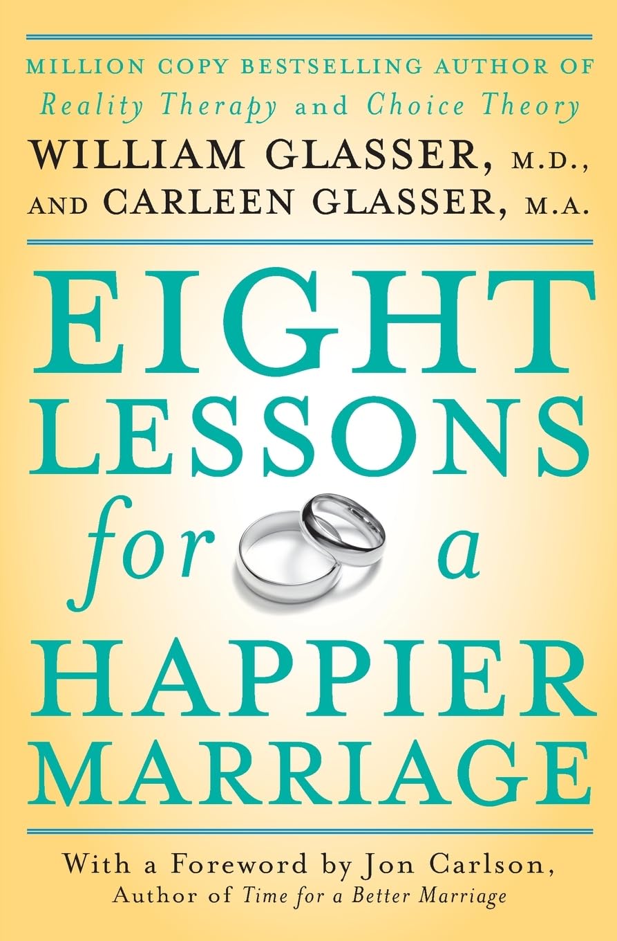 Eight Lessons for a Happier Marriage: A Practical Guide to Simple Solutions and Keeping Love Alive for Couples Social Sciences