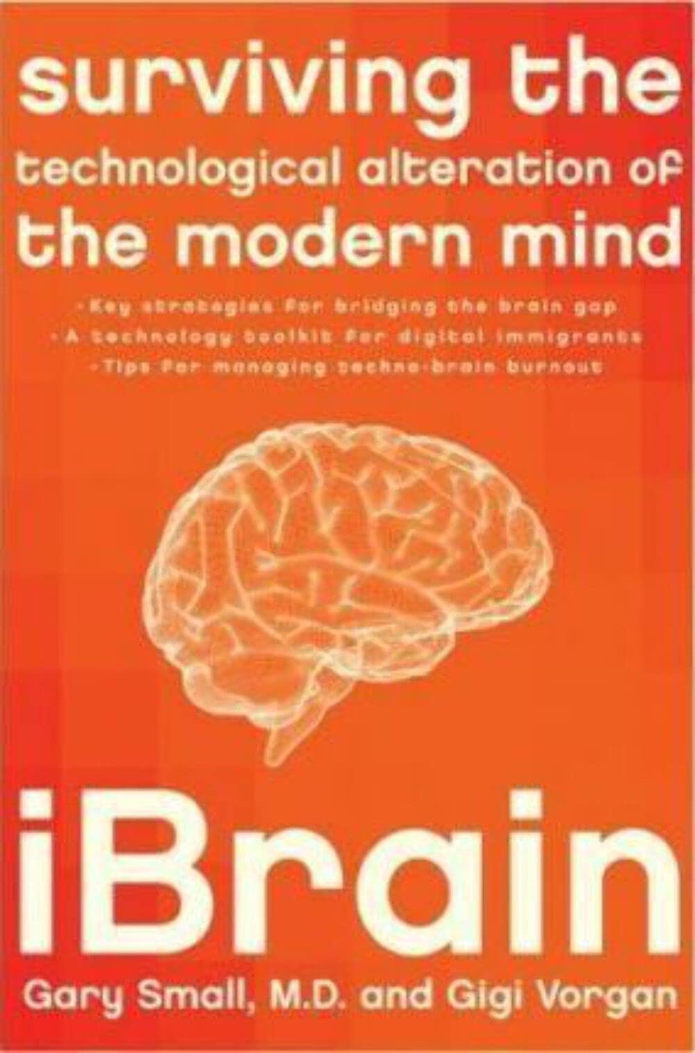 iBrain: Surviving the Technological Alteration of the Modern Mind Business, Finance & Career