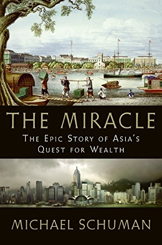 The Miracle: The Epic Story of Asia's Quest for Wealth Business, Finance & Career