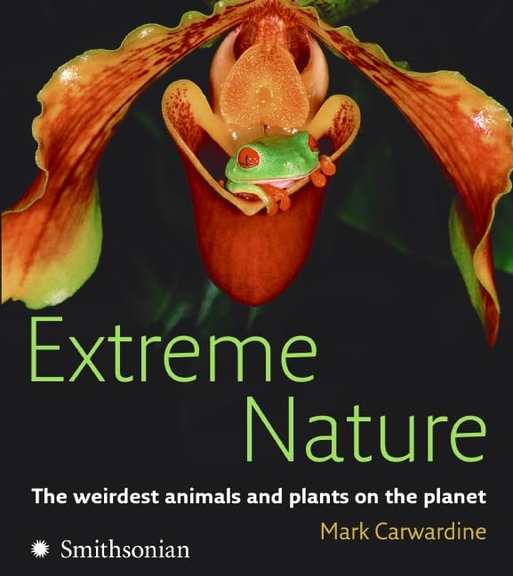 Extreme Nature: The weirdest animals and plants on the planet Leisure, Home & Garden
