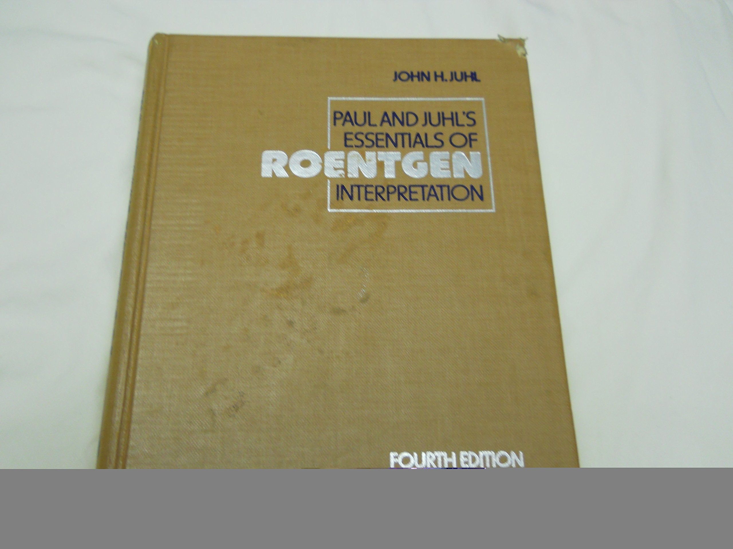 Paul & Juhl's Essentials of Roentgen Interpretation book