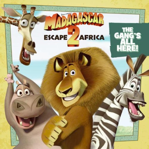 Madagascar: Escape 2 Africa: The Gang's All Here! Novels & Short Stories