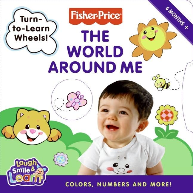 Fisher-Price: The World Around Me: Colors, Numbers, and More! Non-fiction
