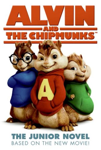 Alvin and the Chipmunks: The Junior Novel Novels & Short Stories