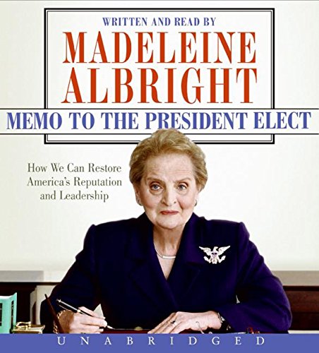 Memo to the President Elect CD: How We Can Restore America's Reputation and Leadership cd
